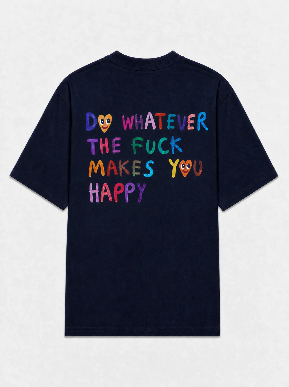 Do whatever the fuck makes you happy heart